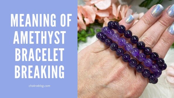 what does it mean when your amethyst bracelet breaks